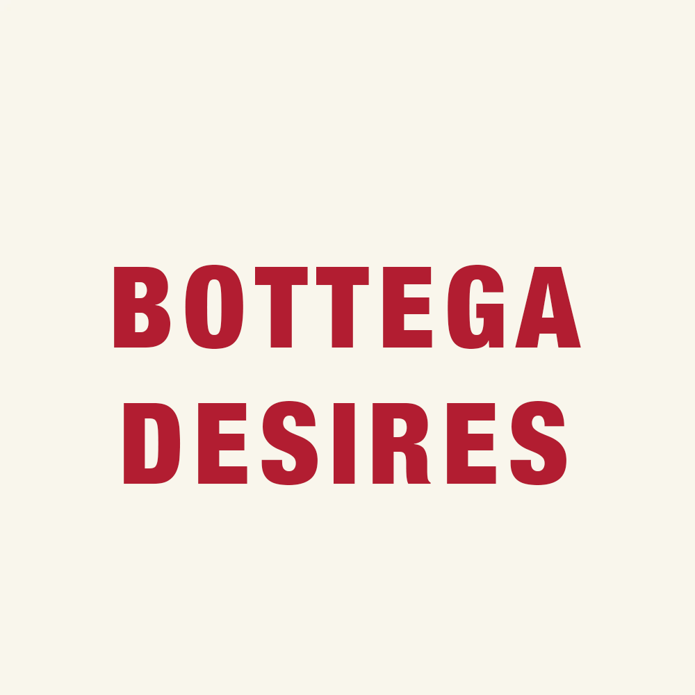 Bottega Desires